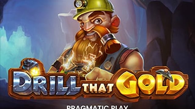 Drill that Gold