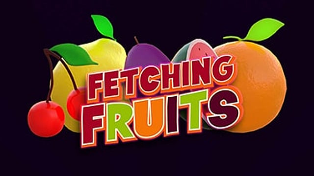 Fetching Fruits