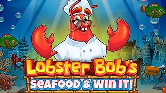 Lobster Bob's Sea Food and Win It