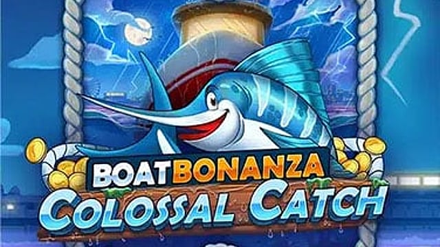Boat Bonanza Colossal Catch