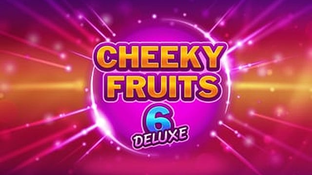 Cheeky Fruits 6 Deluxe