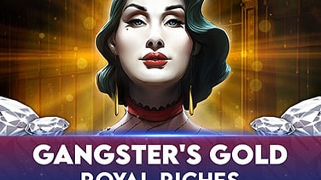 Gangsters Gold - Royal Riches