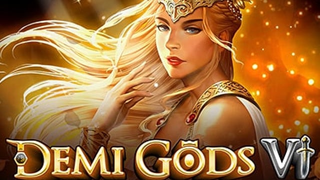 Demi Gods VI