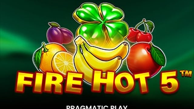 Fire Hot 5