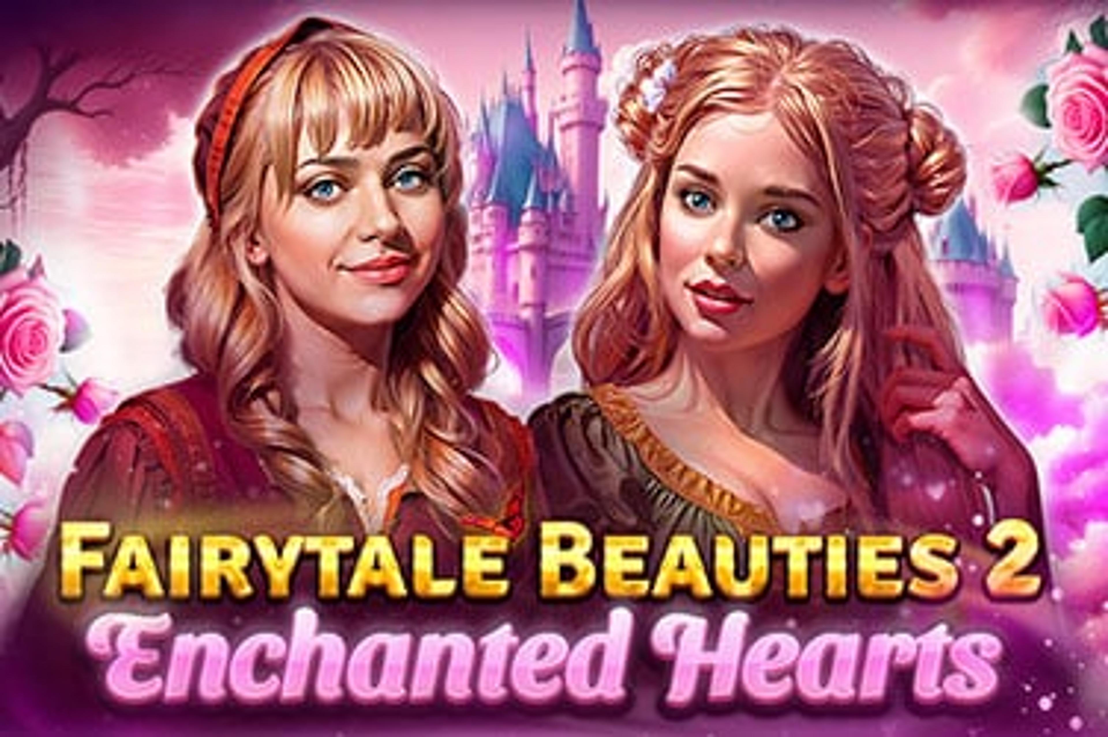 Fairytale Beauties 2 -  Enchanted Hearts