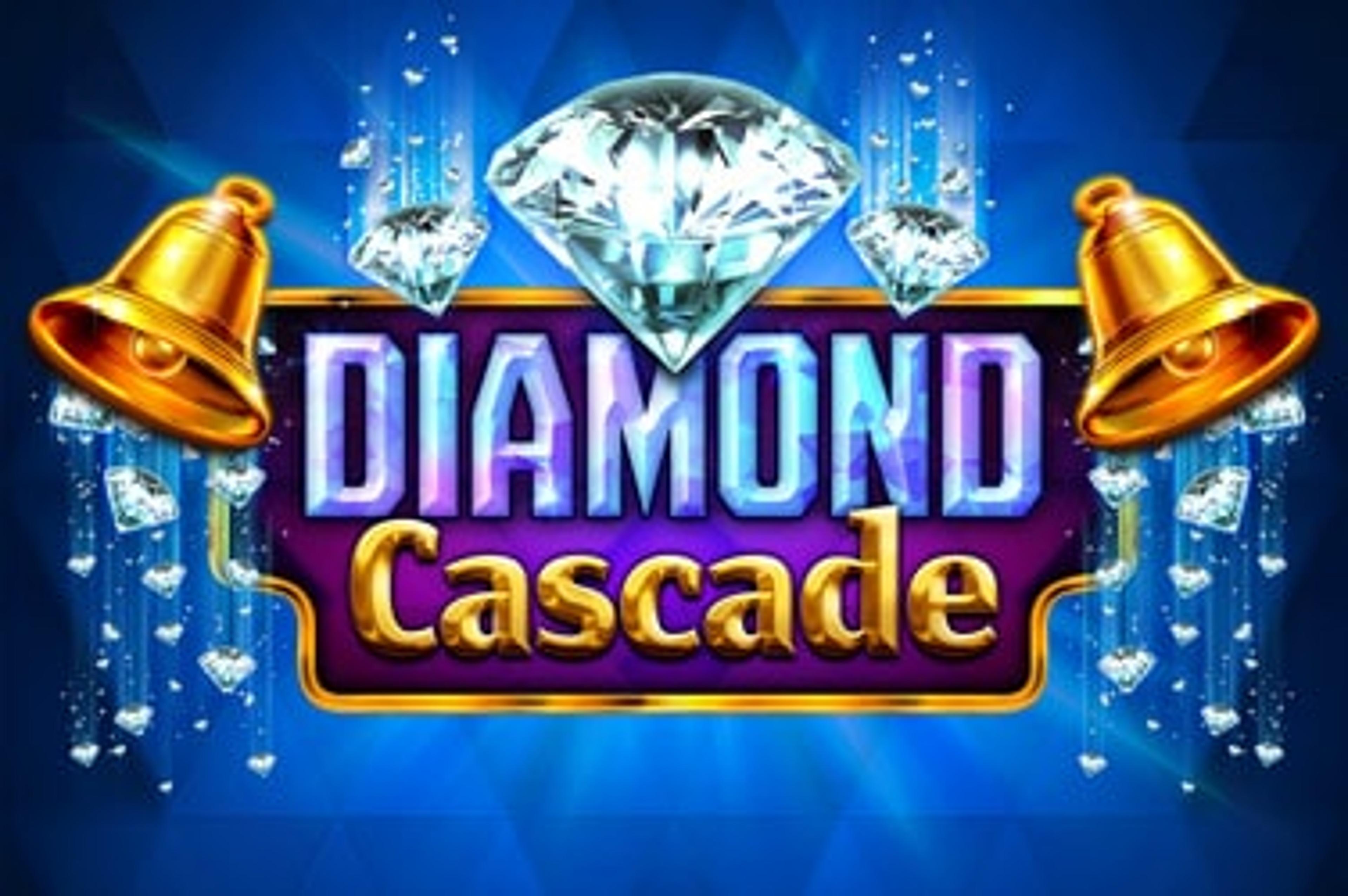 Diamond Cascade