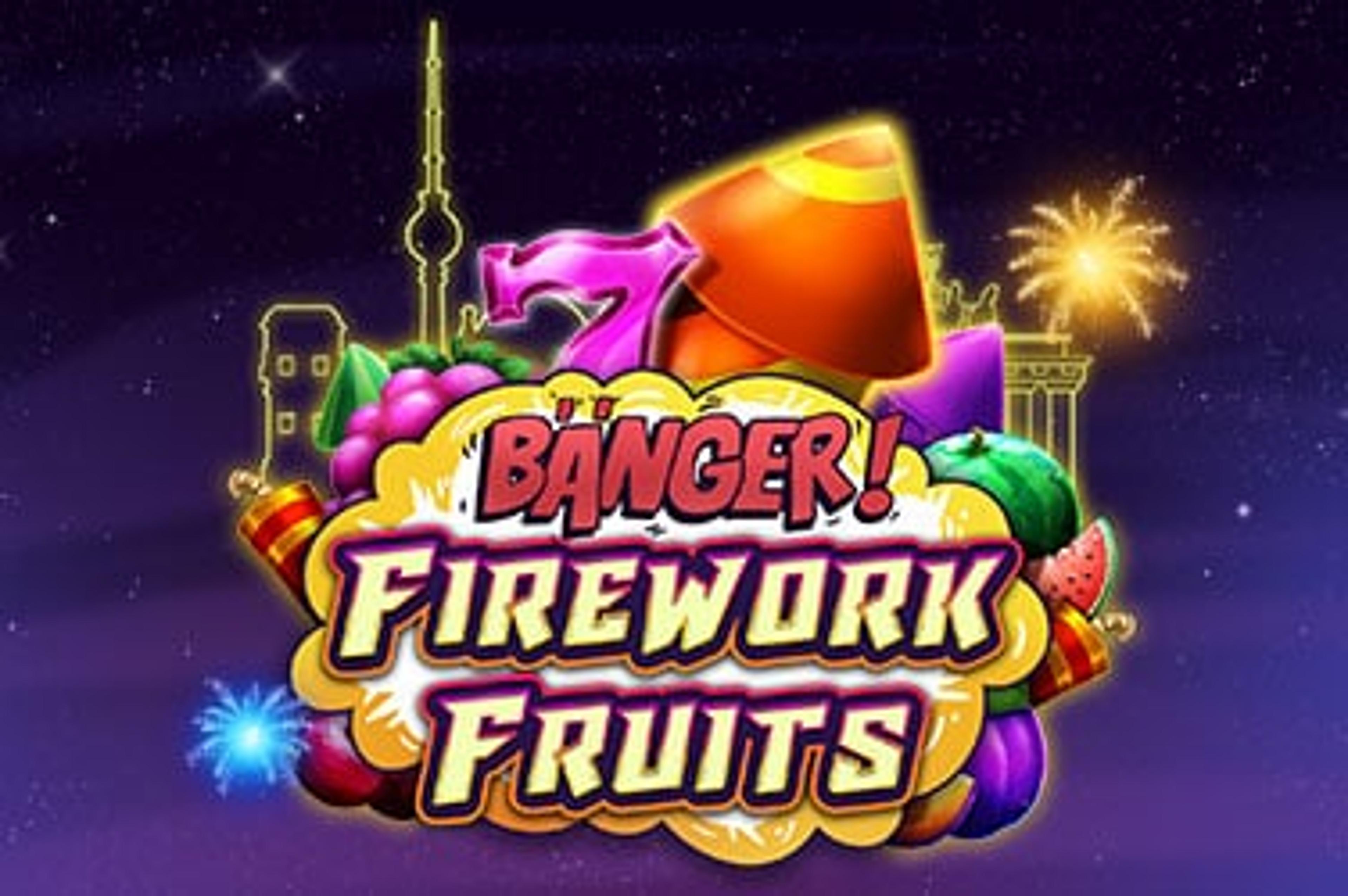 Banger! Firework Fruits