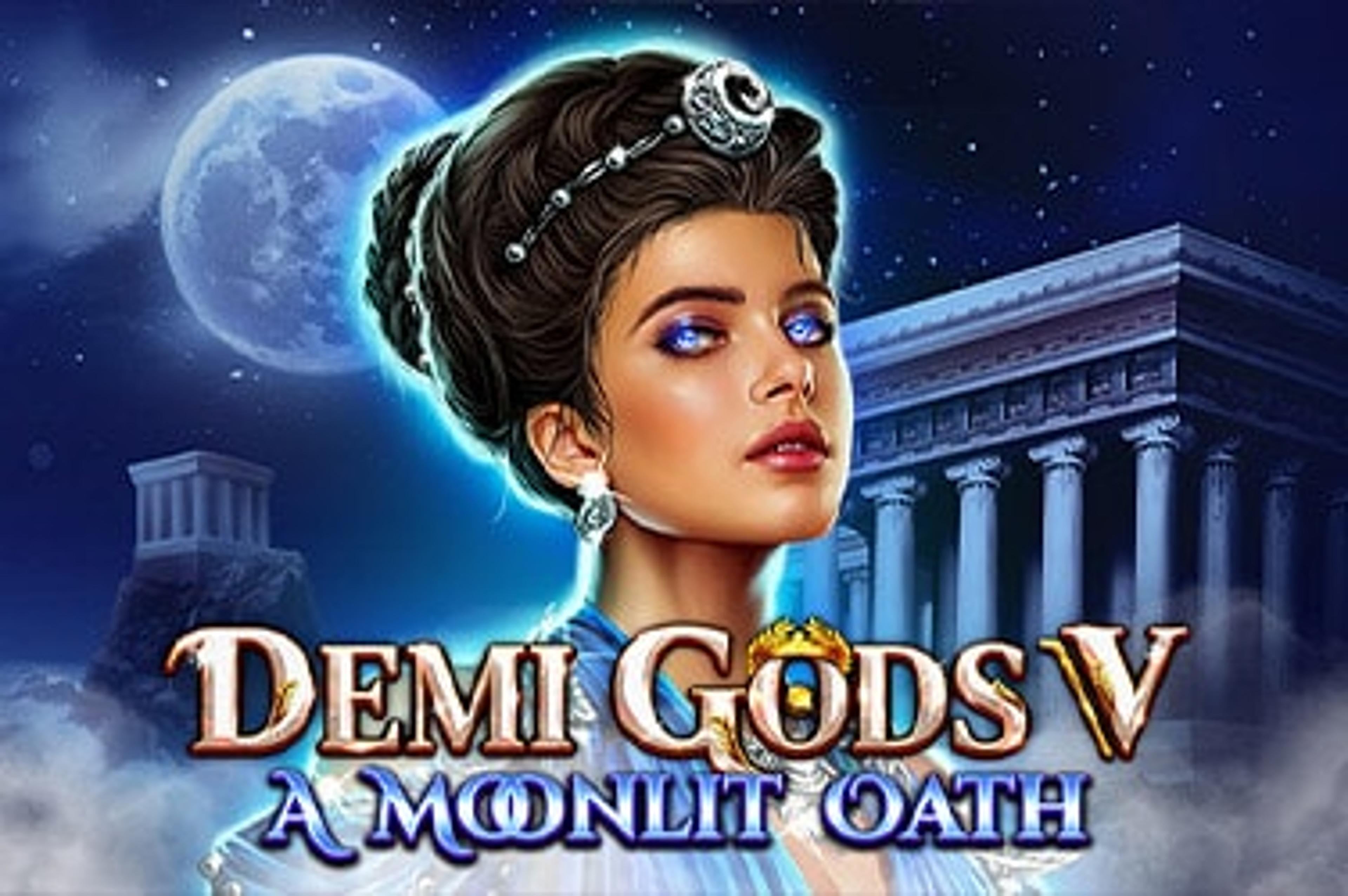 Demi Gods V - A Moonlit Oath