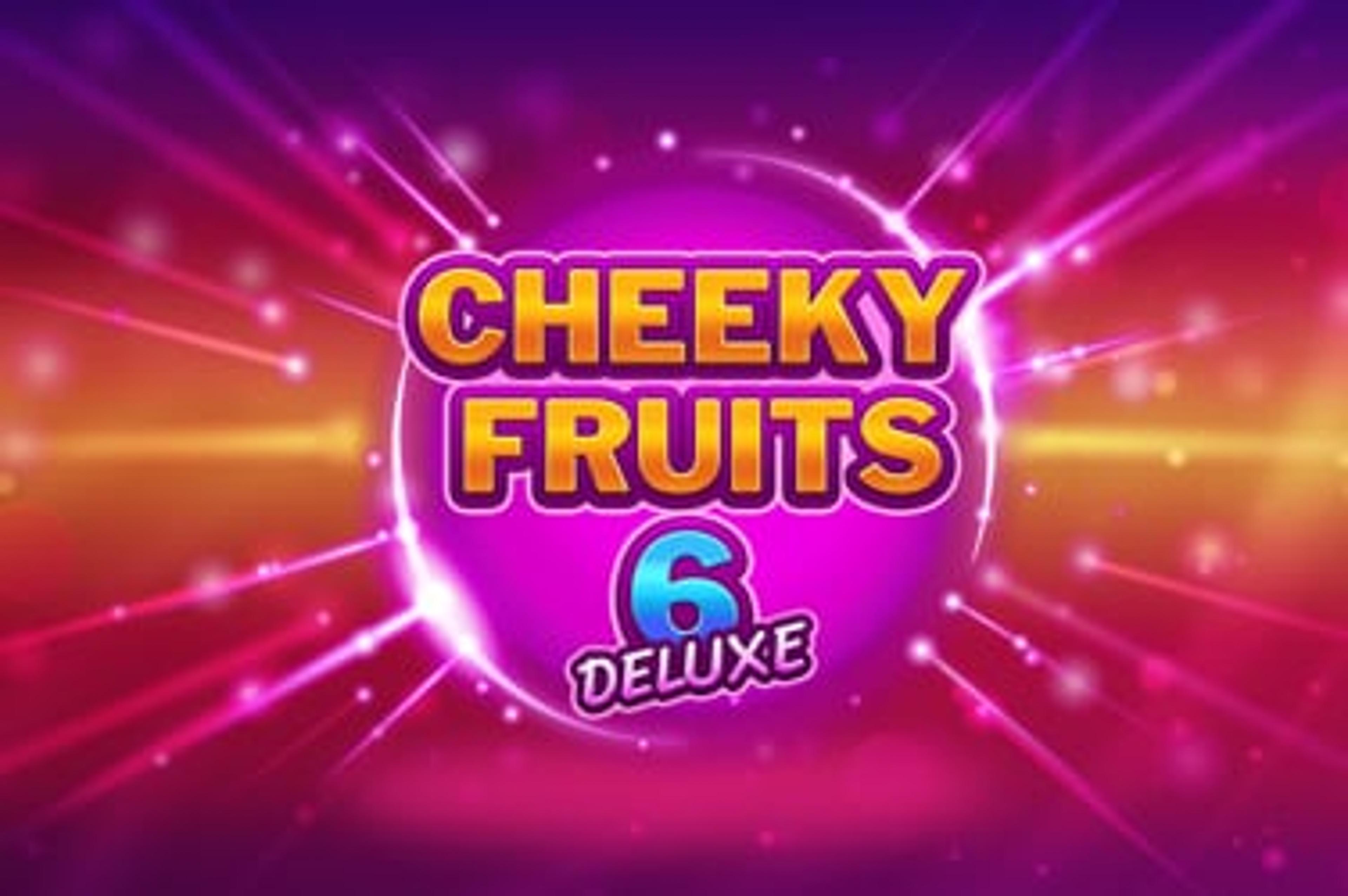 Cheeky Fruits 6 Deluxe