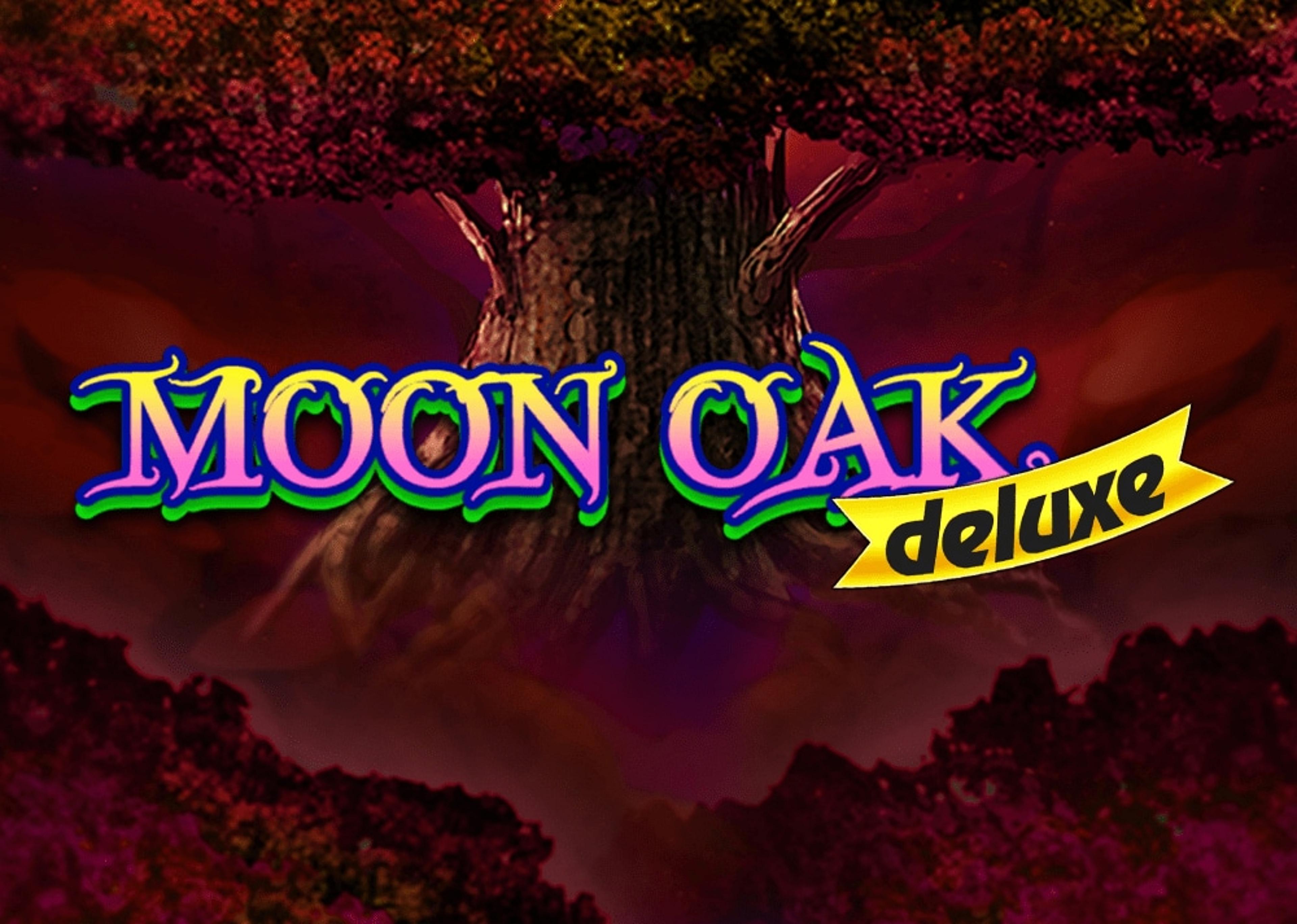 Moon Oak Deluxe