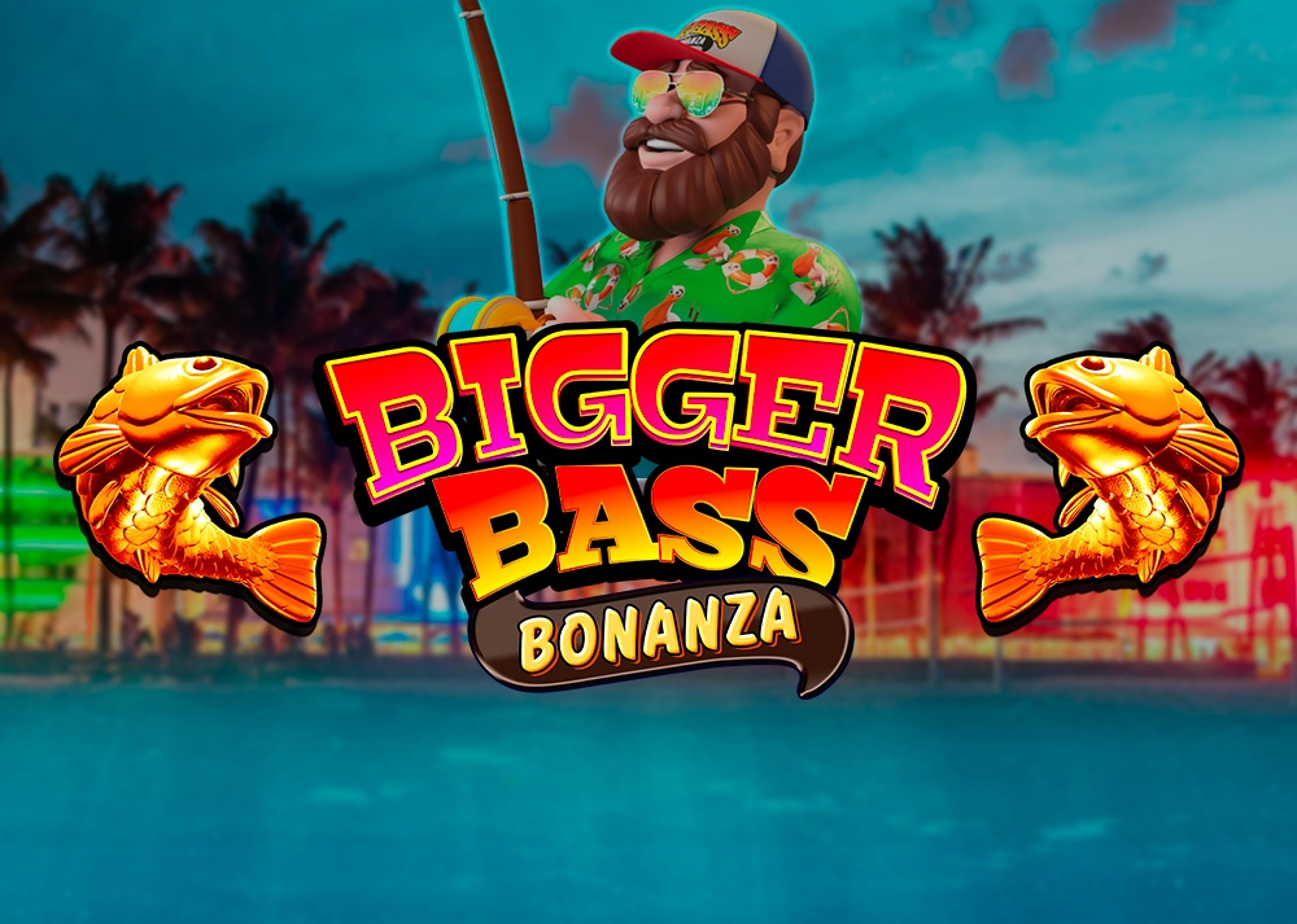 Bigger Bass Bonanza™